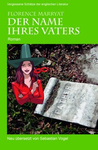 Der Name ihres Vaters - Marryat Florence - E-Book