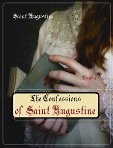 The Confessions of Saint Augustine - Saint Augustine - E-Book