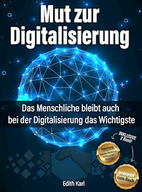 Mut zur Digitalisierung - Edith Karl - E-Book