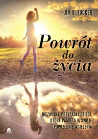 Powrót do życia - Jim B. Tucker - E-Book