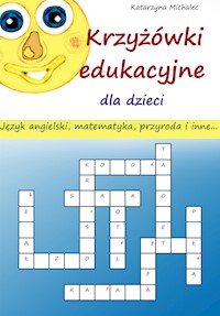 Krzyżówki edukacyjne dla dzieci - Michalec Katarzyna - E-Book