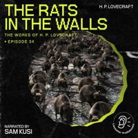 The Rats in the Walls (The Work of H. P. Lovecraft, Episode 34) - H. P. Lovecraft - Hörbuch