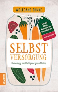 Selbstversorgung - Wolfgang Funke - E-Book