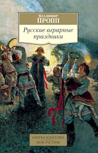 Русские аграрные праздники - Владимир Пропп - E-Book