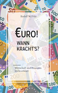 Euro! Wann kracht´s? - Rudolf W. Fritz - E-Book