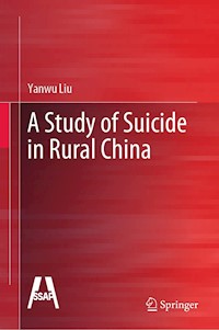 A Study of Suicide in Rural China - Yanwu Liu - E-Book