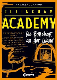 Ellingham Academy (Band 3) - Die Botschaft an der Wand - Maureen Johnson - E-Book