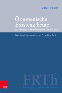 Ökumenische Existenz heute - Michael Weinrich - E-Book