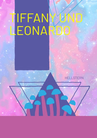 Tiffany und Leonardo - Hellstern - E-Book