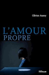 L'Amour propre - Olivier Auroy - E-Book