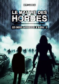 Le Maître des Hordes - Rémy Garreau - E-Book
