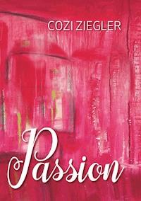 Passion - Cozi Ziegler - E-Book