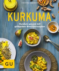 Kurkuma - Christina Wiedemann - E-Book