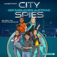 City Spies 1: Gefährlicher Auftrag - James Ponti - Hörbuch