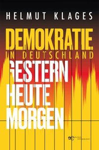 Demokratie in Deutschland – gestern, heute, morgen - Helmut Klages - E-Book