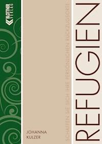 Refugien - Johanna Kulzer - E-Book