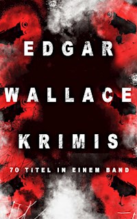 Edgar Wallace-Krimis: 70 Titel in einem Band - Edgar Wallace - E-Book