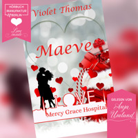 Maeve - Mercy Grace Hospital, Band 1 (ungekürzt) - Violet Thomas - Hörbuch