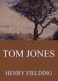 Tom Jones - Henry Fielding - E-Book