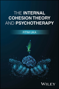 The Internal Cohesion Theory and Psychotherapy - Fitim Uka - E-Book
