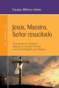 Jesús, Maestro, Señor resucitado - Equipo Bíblico Verbo - E-Book