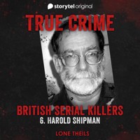 British Serial Killers - S01E06 - Lone Theils - Hörbuch