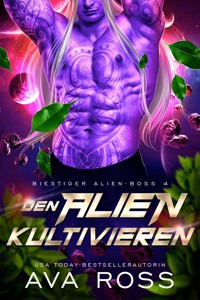 DEN ALIEN KULTIVIEREN - Ava Ross - E-Book
