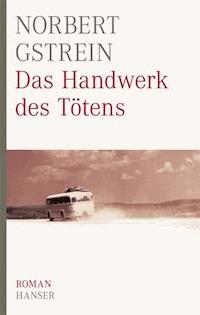Das Handwerk des Tötens - Norbert Gstrein - E-Book