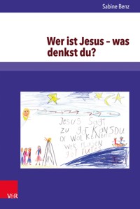 Wer ist Jesus – was denkst du? - Sabine Benz - E-Book