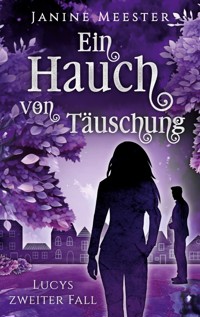 Ein Hauch von Täuschung - Janine Meester - E-Book