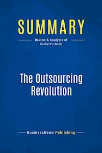 Summary: The Outsourcing Revolution - BusinessNews Publishing - E-Book