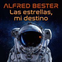 Las estrellas, mi destino - Alfred Bester - Hörbuch