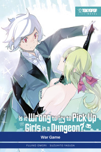 Is It Wrong to Try to Pick Up Girls in a Dungeon? – Light Novel, Band 06 - Fujino Omori - E-Book