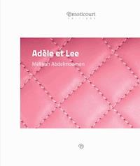 Adèle et Lee - Mélika Abdelmoumen - E-Book