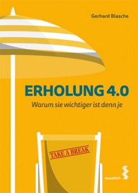 Erholung 4.0 - Gerhard Blasche - E-Book