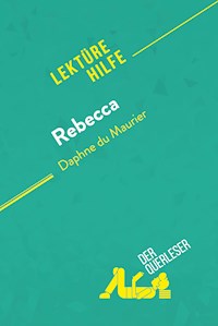 Rebecca von Daphne du Maurier (Lektürehilfe) - der Querleser - E-Book