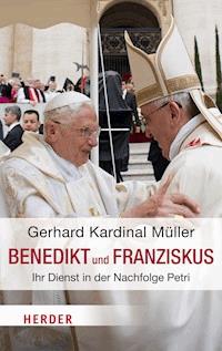 Benedikt & Franziskus - Gerhard Ludwig Müller - E-Book