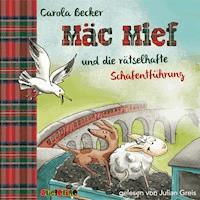 Mäc Mief und die rätselhafte Schafentführung - Carola Becker - Hörbuch