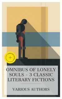 Omnibus of Lonely Souls – 3 Classic Literary Fictions - Jens Peter Jacobsen - E-Book