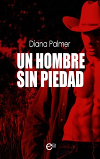 Un hombre sin piedad - Diana Palmer - E-Book