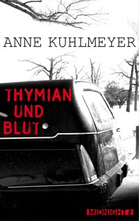 Thymian und Blut - Anne Kuhlmeyer - E-Book