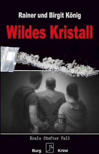 Wildes Kristall - Rainer König - E-Book