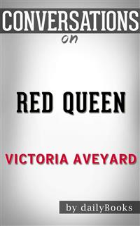 Red Queen: by Victoria Aveyard | Conversation Starters - dailyBooks - E-Book
