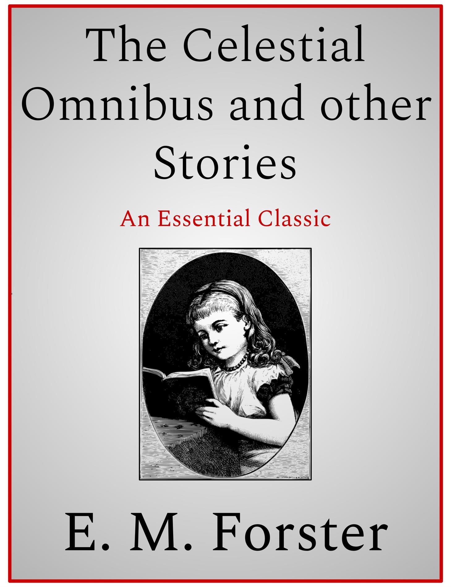 The Celestial Omnibus and other Stories - E. M. Forster - E-Book