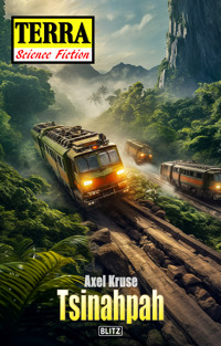 Terra - Science Fiction 07: Tsinahpah - Axel Kruse - E-Book