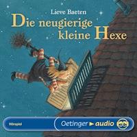 Die neugierige kleine Hexe - Lieve Baeten - Hörbuch
