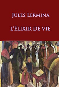 l'elixir de vie - Jules Lermina - E-Book