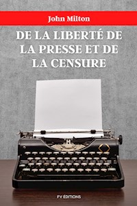 De la liberté de la presse et de la censure - John Milton - E-Book