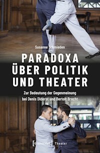 Paradoxa über Politik und Theater - Susanne Schmieden - kostenlos E-Book