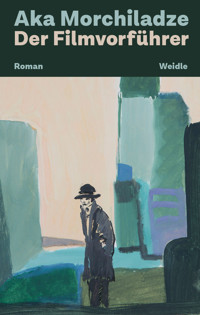 Der Filmvorführer - Aka Morchiladze - E-Book